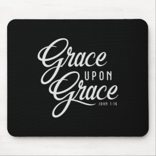Grace Upon Grace Christian Faith Bible Verse Quote Mouse Pad