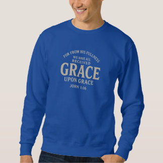 Grace upon Grace - Christian Sweatshirt
