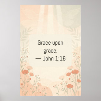 Grace Upon Grace John 1:16 Wildflower Scripture Pr Poster