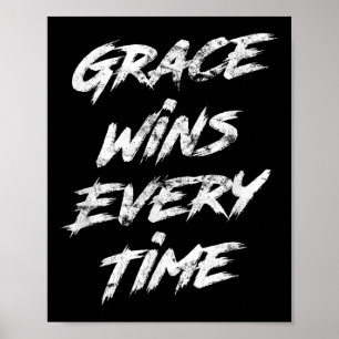 Grace Wins Every Time Christian Faith Motivational Poster