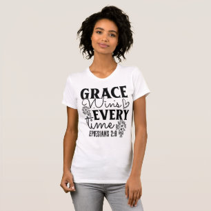 Grace Wins Every Time Ephesians 2:8 Tee