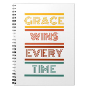 Grace Wins Every Time Notebook