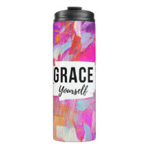 Grace Yourself Pink Abstract Inspirational Tumbler