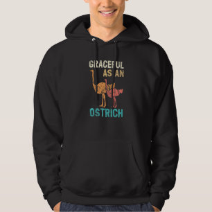Graceful As An Ostrich Animal Flightless Bird Hoodie