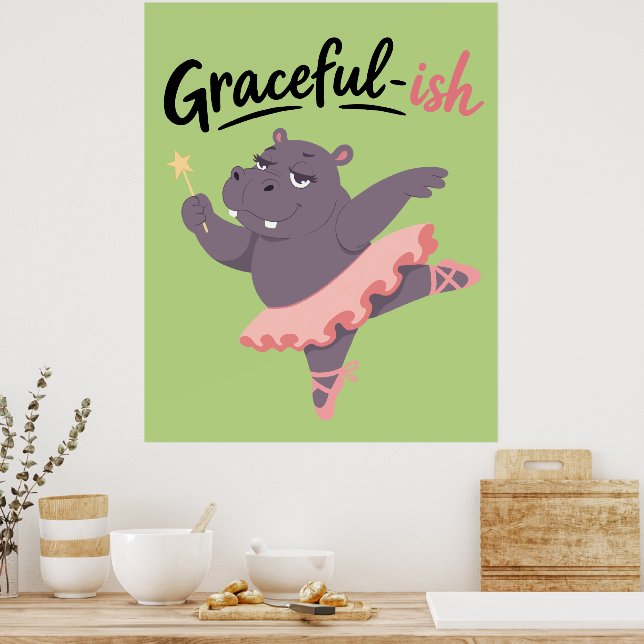 Graceful-ish Hippo Ballerina Poster (Kitchen)