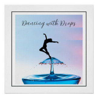Graceful silhouette Dancing with Drops Poster