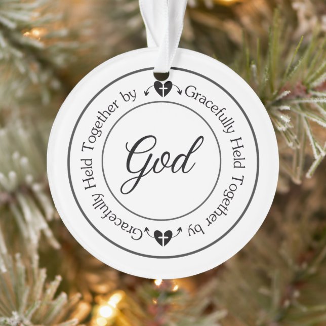 Gracefully Held Together by God  Ornament (Tree)