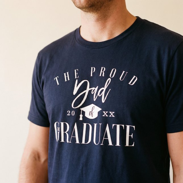 Grad Celebration | Proud Dad of the Graduate T-Shirt (Proud Dad of the Graduate Graduation Class of 2026 T-Shirt)