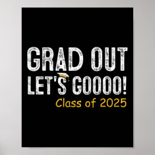 Grad Out Cl Of 2025 Senior Graduation Gifts Gradua Poster