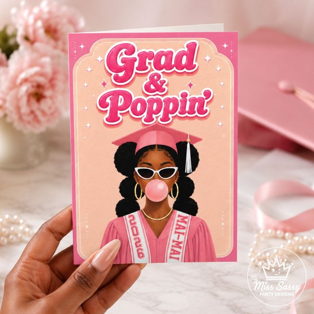 Grad & Poppin' Bubblegum Pink Graduation Card (Black girl Grad & Poppin’ pink graduation card with cap, gown, shades, gold hoops, and bubblegum.)