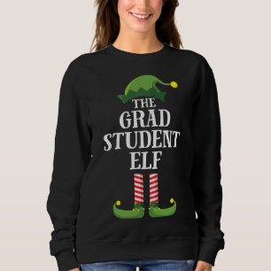 Grad Student Elf Matching Family Christmas Party Sweatshirt