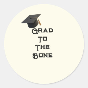 Grad to the Bone Editable Graduation Greeting Card Classic Round Sticker