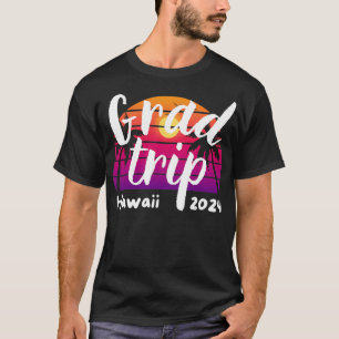 Grad Trip Hawaii 2024 Graduation Reunion TShirt