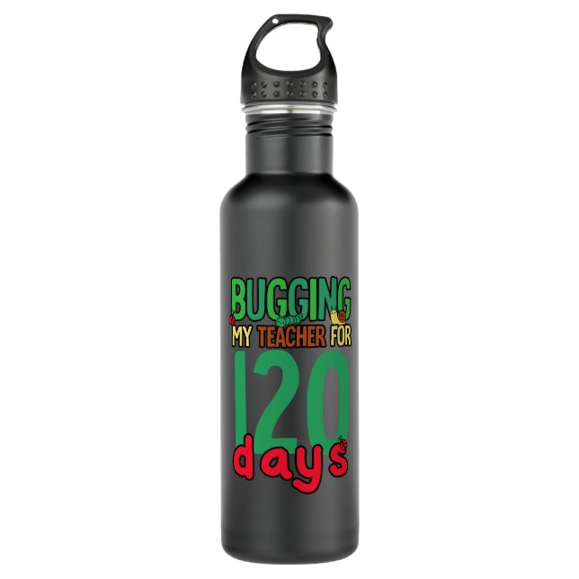 Grade 120 Days Of School Bugging 710 Ml Water Bottle (Front)
