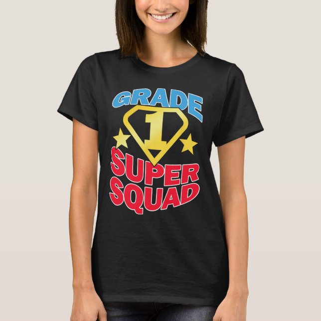 Grade 1 Super Squad Superhero Teacher Team  T-Shirt (Front)