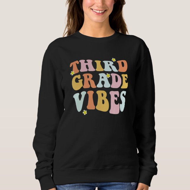 Grade 3 Teachers  Students   Hippie Third Grade Vi Sweatshirt (Front)