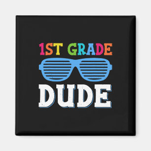 Grade Dude 1st Grade Teachers Students Back To Sch Magnet