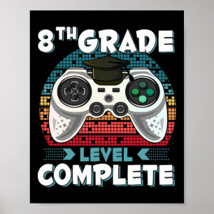 Grade Level Complete Gamer 8th Grade Graduation Gi Poster