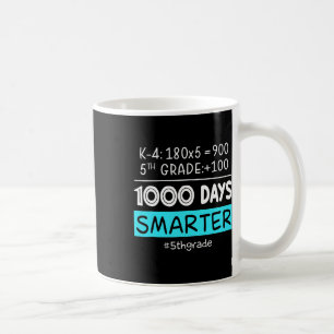 Grade Teacher 1000 Days Smarter 100th Days Of Scho Coffee Mug
