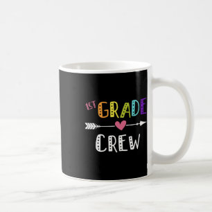 Grade Teacher First Day School 1st Grade Crew Coffee Mug