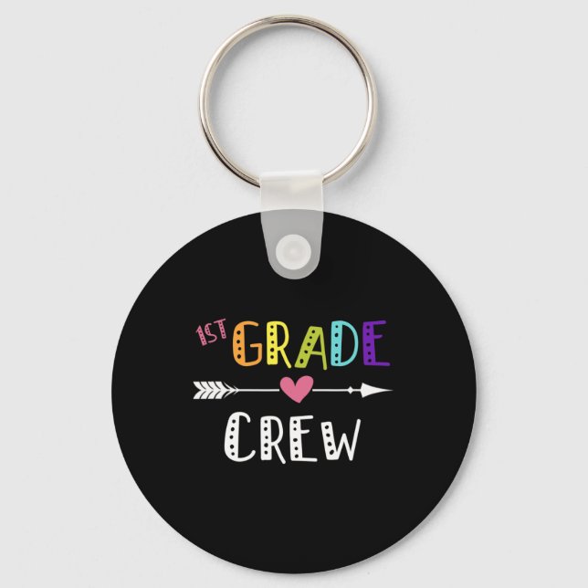 Grade Teacher First Day School 1st Grade Crew  Key Ring (Front)
