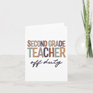Grade Teacher Off Duty Last Day Of School Card