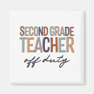 Grade Teacher Off Duty Last Day Of School Magnet