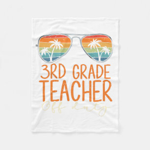 Grade Teacher Off Duty Sungles Beach Teacher Summe Fleece Blanket