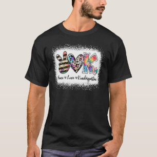 Grade Teacher Peace Love Kindergarten Team Kinder T-Shirt