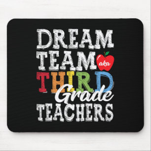 Grade Teachers Tee Dream Team Aka 3rd Grade Teache Mouse Pad