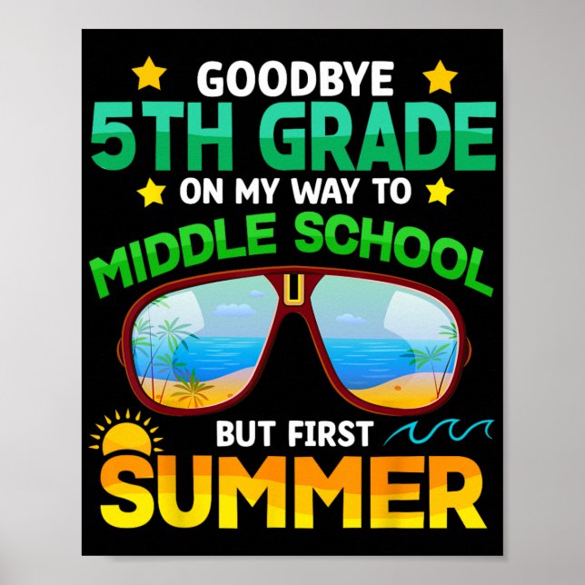 Grade Way To Middle School Grade First Summer Grad Poster (Front)