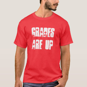 Grades Are Up T-Shirt