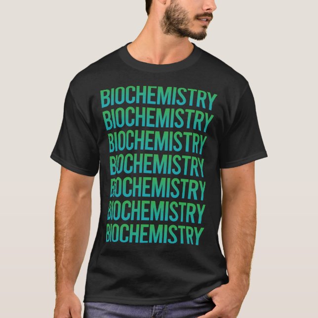 Gradient Text Biochemistry Biochemist T-Shirt (Front)