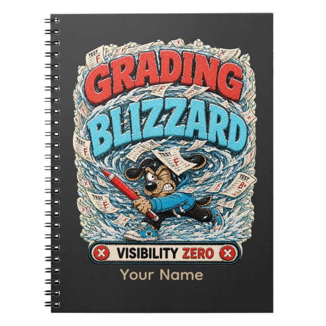 Grading Blizzard Personalised Funny Teacher T-Shir Notebook (Front)