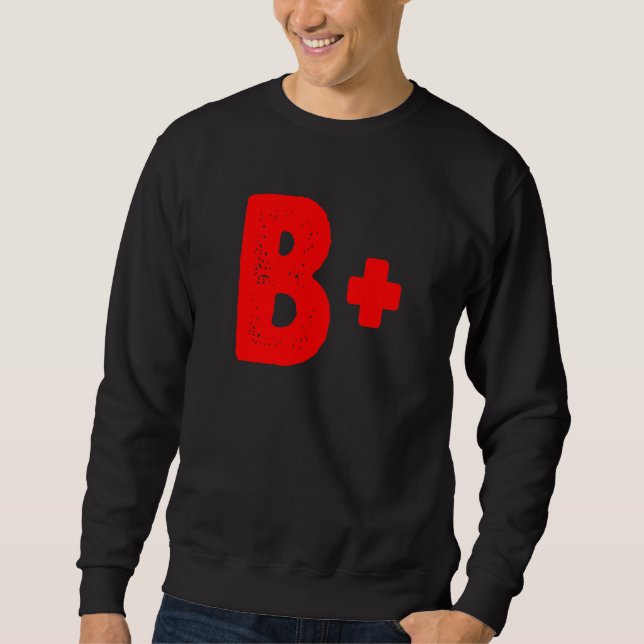 Grading Education School Letter B Teacher Student  Sweatshirt (Front)