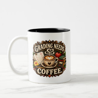 Grading Needs Coffee Teacher Mug