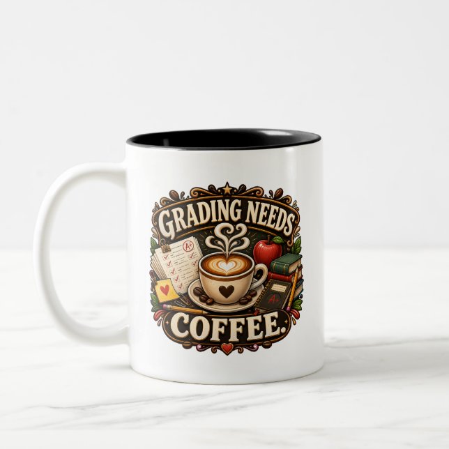 Grading Needs Coffee Teacher Mug (Left)