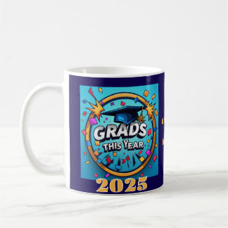 " GRADS 2025 " COFFEE MUG