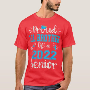 Graduate 22 Funny Proud Lil Brother Of A 2022 Seni T-Shirt