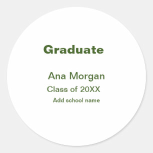 Graduate add name school name class of 20XX simple Classic Round Sticker