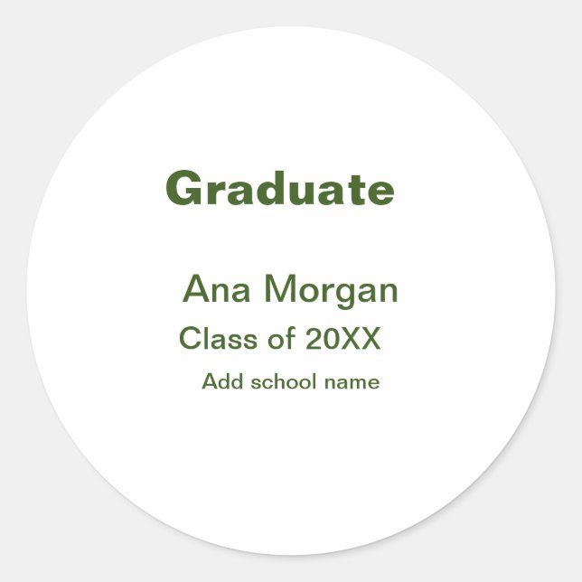 Graduate add name school name class of 20XX simple Classic Round Sticker (Front)