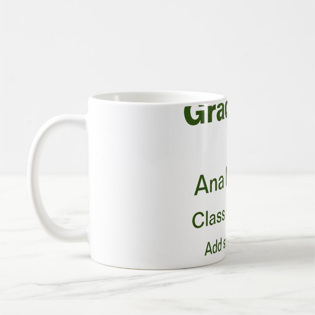 Graduate add name school name class of 20XX simple Coffee Mug (Left)