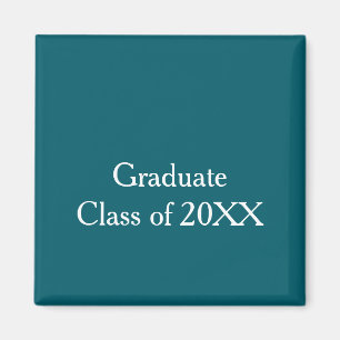 Graduate class of 20XX turquoise congrats yearname Magnet