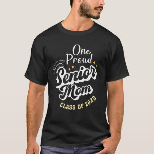 Graduate In 2023 Class One Proud Senior Mum Class T-Shirt