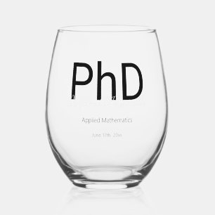 Graduate Keepsake Name PhD Graduation Stemless Wine Glass