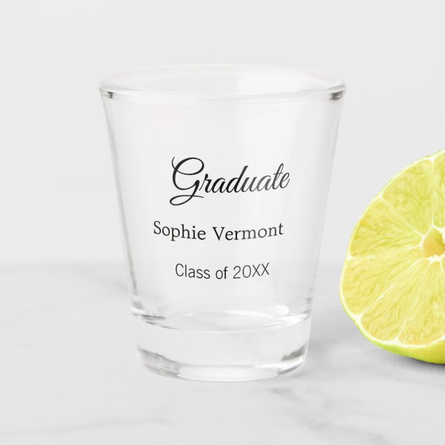 Graduate name class of 20XX congrats simple minima Shot Glass (Front)