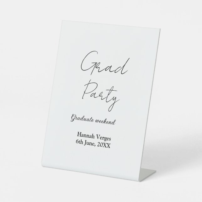 GRADUATE PARTY WEEKEND NAME DATE SIMPLE STYLISH PEDESTAL SIGN (Front)