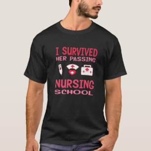 Graduate Present Tees I Survived Her Passing Nursi