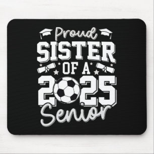Graduate Proud Sister Of A 2025 Senior Soccer Grad Mouse Pad