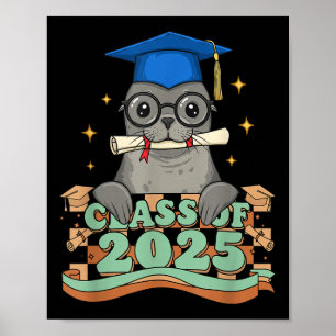 Graduate Sea Lion Cl Of 2025 Kids Mens Womens Grad Poster